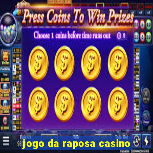 jogo da raposa casino